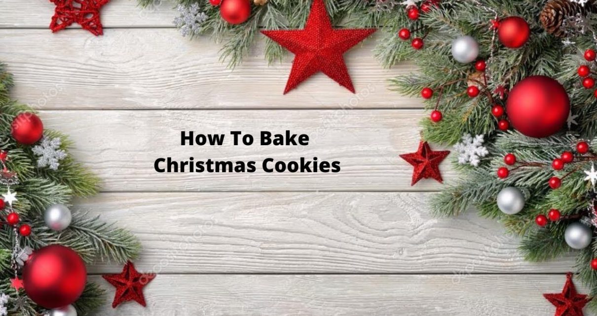 yt 59462 How to Bake Christmas Cookies 1210x642 - How to Bake Christmas Cookies