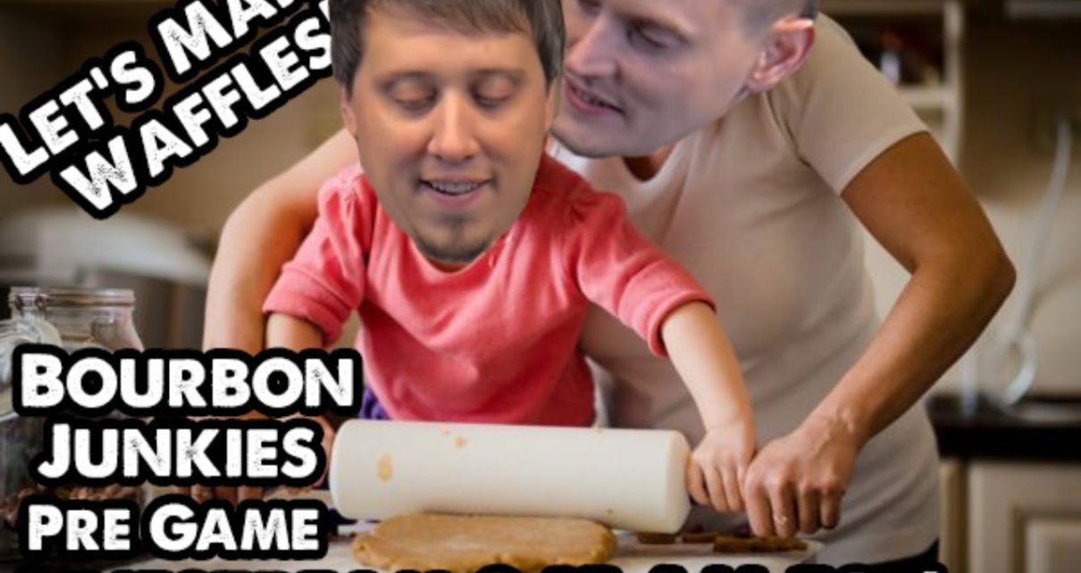 yt 98316 Bourbon Junkies Waffle Pre Game Stream Seans Instructing Dan To Make Waffles 1210x642 - Bourbon Junkies Waffle Pre Game Stream! Sean's Instructing Dan To Make Waffles!