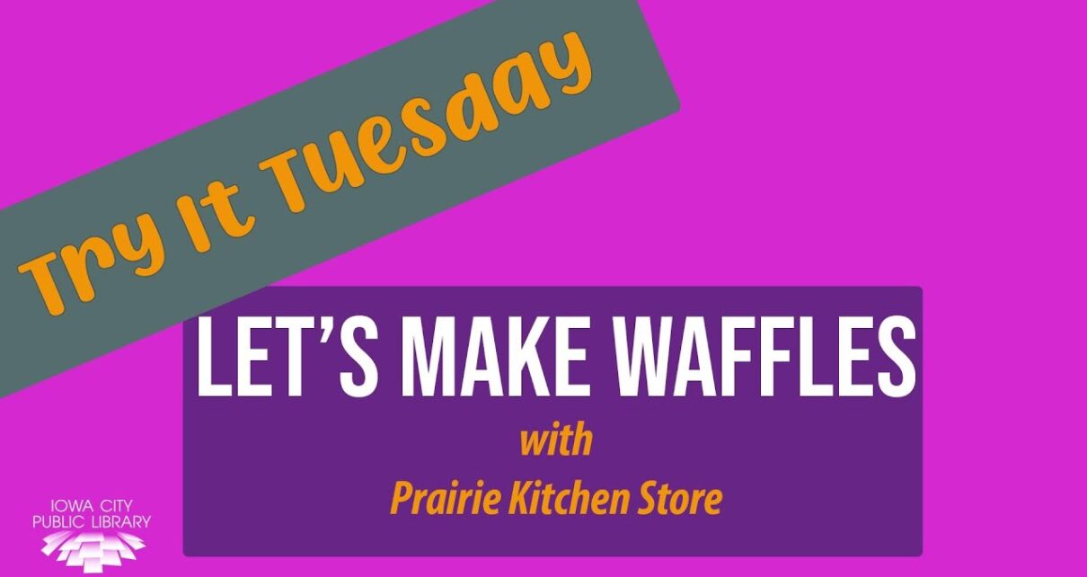 yt 224733 Try It Tuesdays Lets Make Waffles with Prairie Kitchen Store 1210x642 - Try It Tuesdays: Let's Make Waffles with Prairie Kitchen Store
