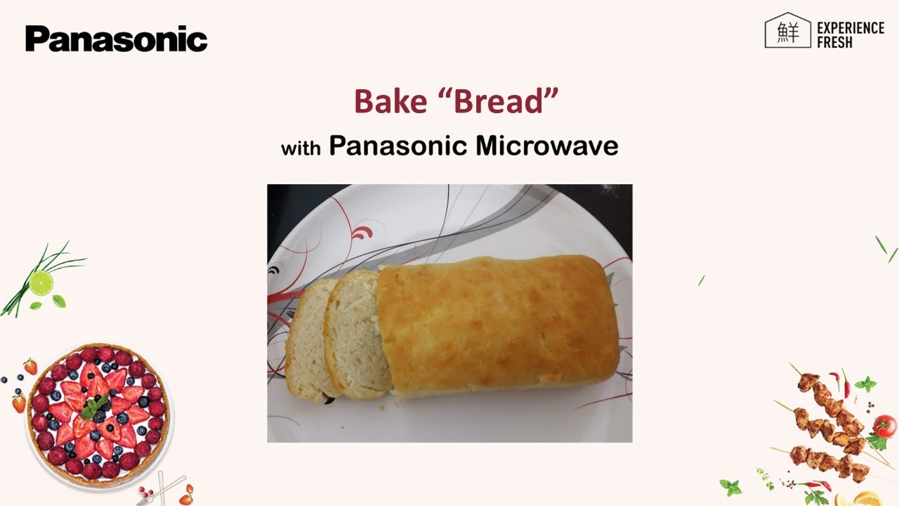 Recipe for Bread I How to bake bread Panasonic Microwave » Video Bakery