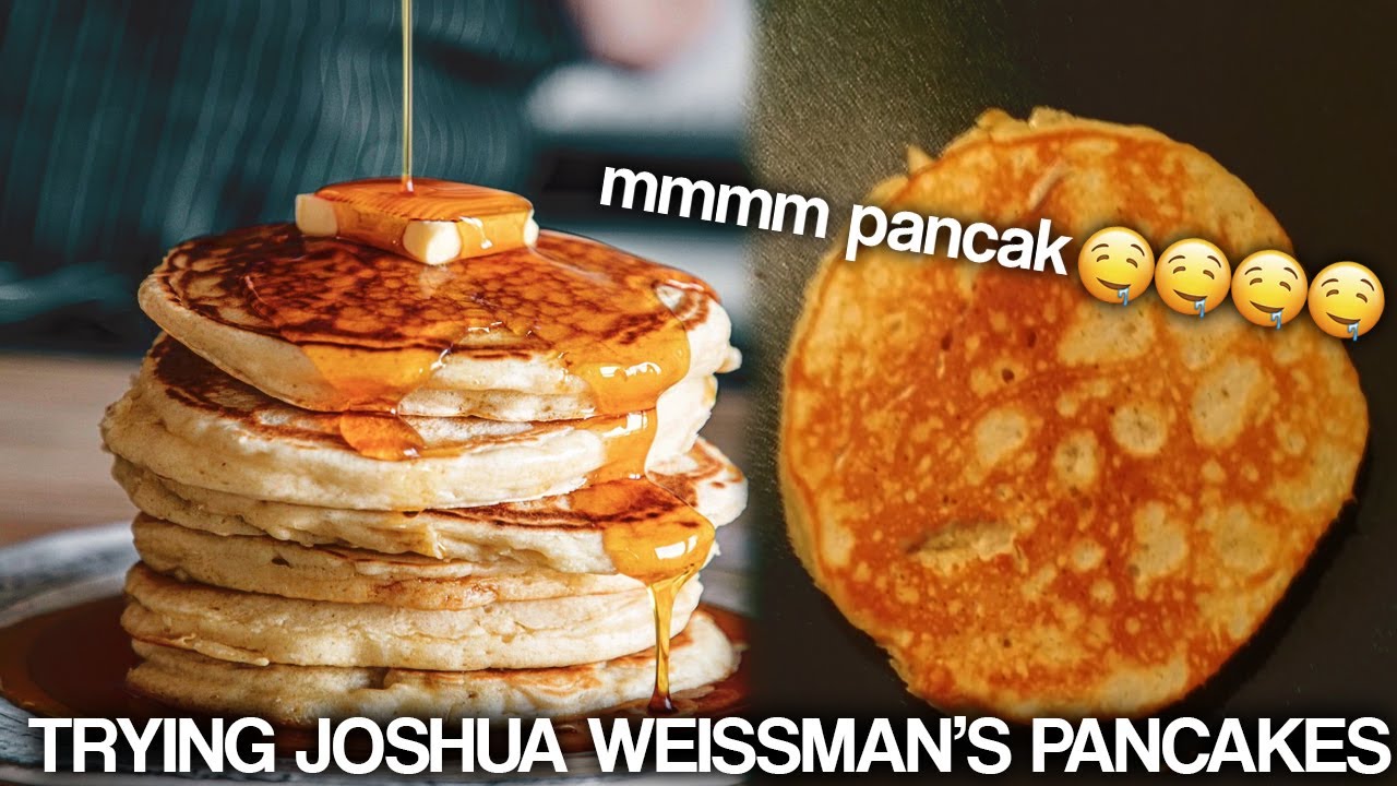 Trying Joshua Weissman's Pancakes » Video Bakery