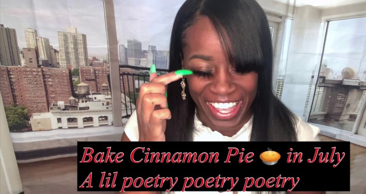 yt 260894 Bake Cinnamon Pie in July Poetrypoetrypoetry 1210x642 - Bake Cinnamon Pie 🥧 in July (Poetry,,poetry,,poetry