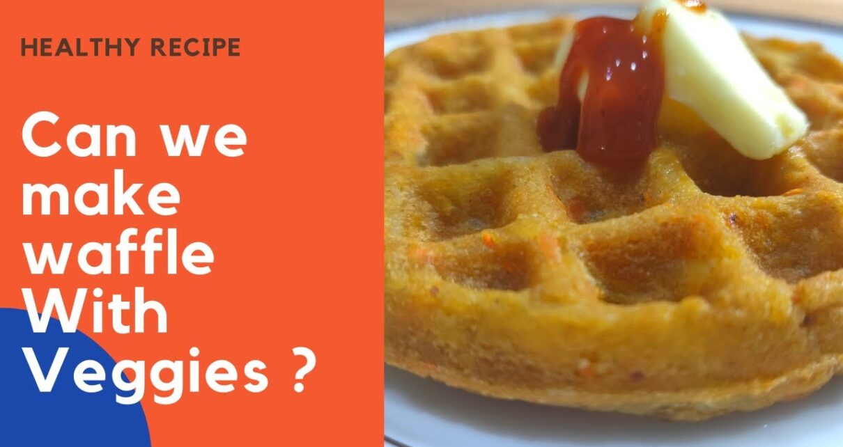 yt 269024 Can we make WAFFLE with veggies how to make WAFFLE with veggies Healthy veggie waffle 1210x642 - Can we make WAFFLE with veggies  | how to make WAFFLE with veggies | Healthy veggie waffle