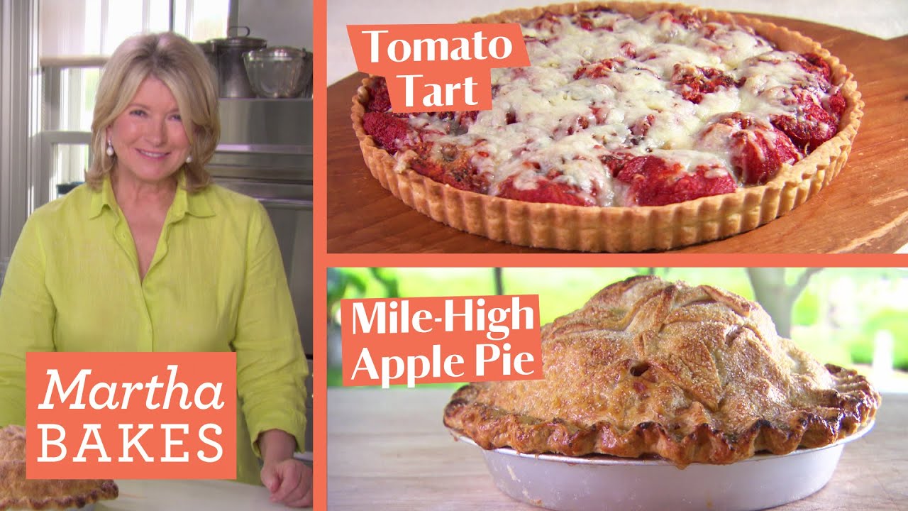Martha Stewart Makes Tomato Tart & Apple Pie with Butter Pie Crust