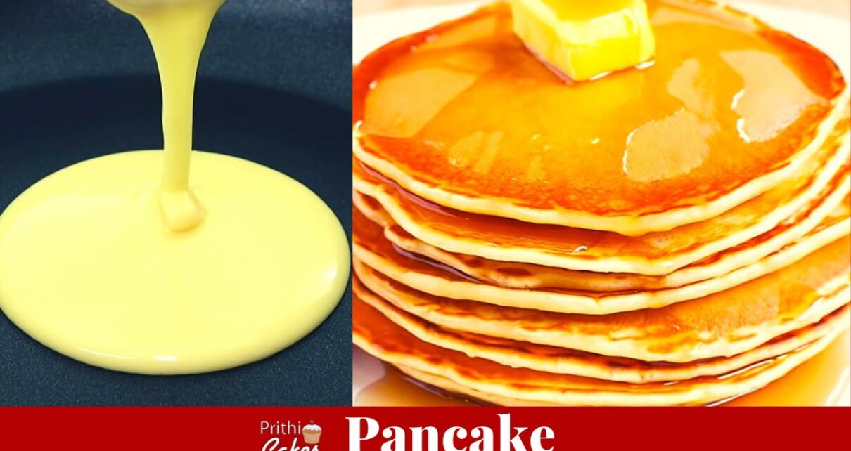yt 270958 Pancake Recipe How To Make Pancake Classic ancakes Prithi Cakes 1210x642 - Pancake Recipe । How To Make Pancake । Classic ancakes। Prithi Cakes